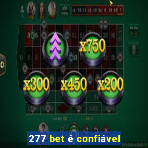 277 bet é confiável